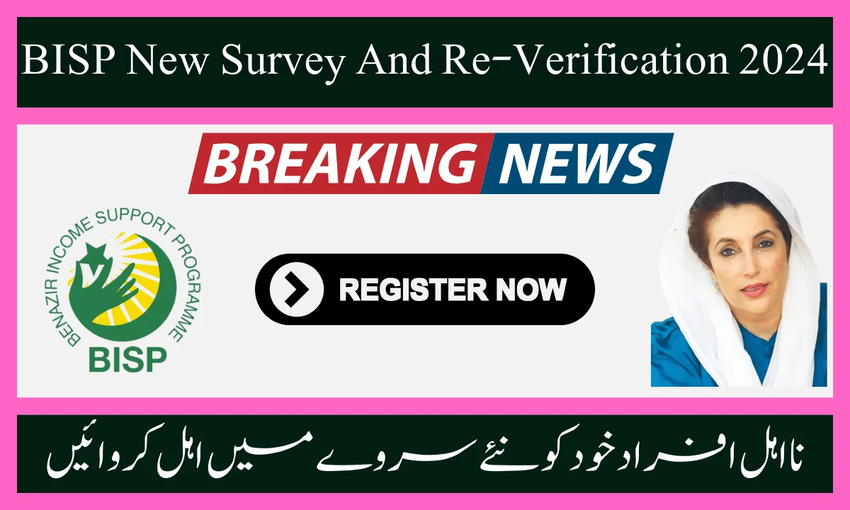 BISP New Survey And Re-Verification 2024